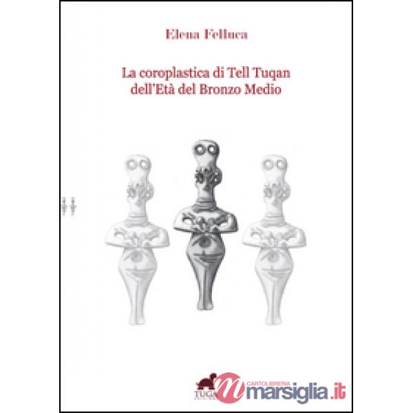 Coroplastica di Tell Tuqan dell'età del bronzo medio (La)