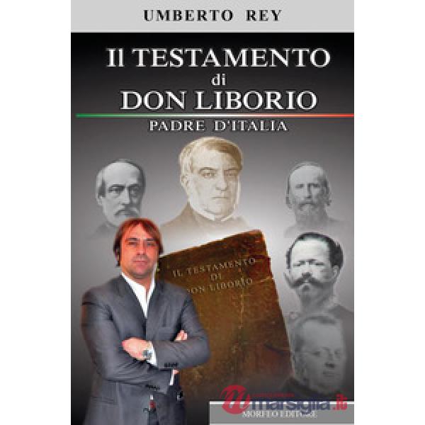 Testamento di don Liborio. Padre d'Italia (Il)