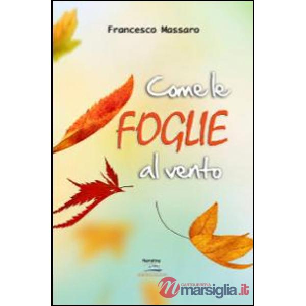 Come le foglie al vento