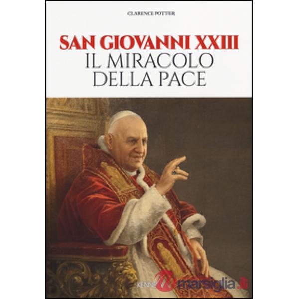 San Giovanni XXIII. Il miracolo della pace