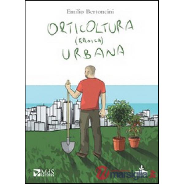 Orticoltura (eroica) urbana