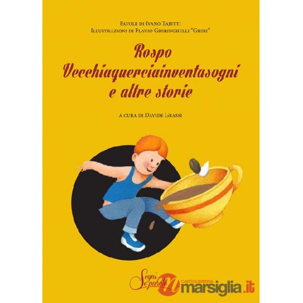 Rospo vecchiaquerciainventasogni e altre storie