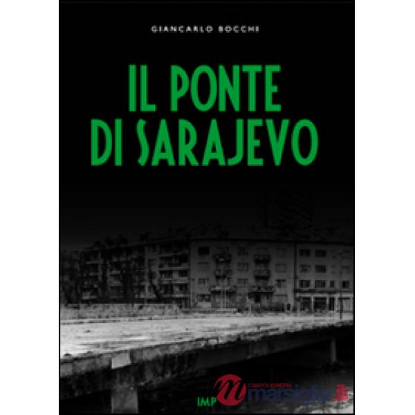 Ponte di Sarajevo. Con DVD (Il)