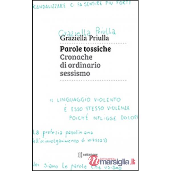 Parole tossiche. Cronache di ordinario sessismo