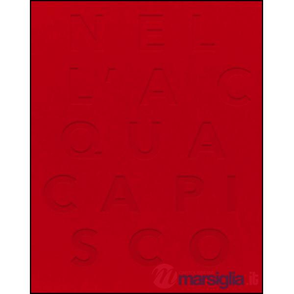 Nell'acqua capisco. Ediz. multilingue