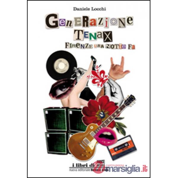 Generazione Tenax. Firenze, una notte fa