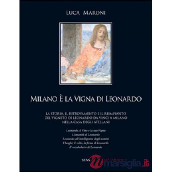 Milano è la vigna di Leonardo