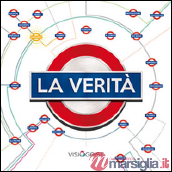 Verità. La vita e l'universo spiegati con le infografiche (La)