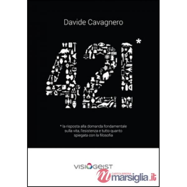 42!* La risposta alla domanda fondamentale sulla vita spiegata con la filosofia