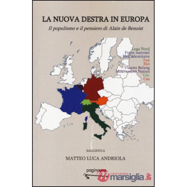 Nuova destra in Europa. Il populismo e il pensiero di Alain de Benoist (La)