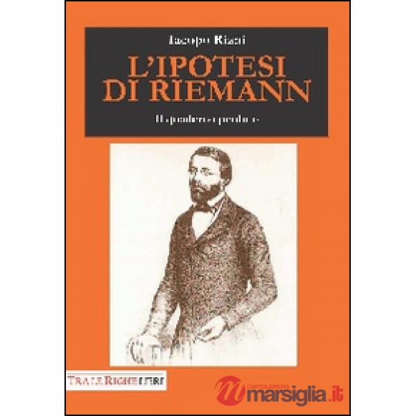Ipotesi di Riemann. Il quaderno perduto (L')