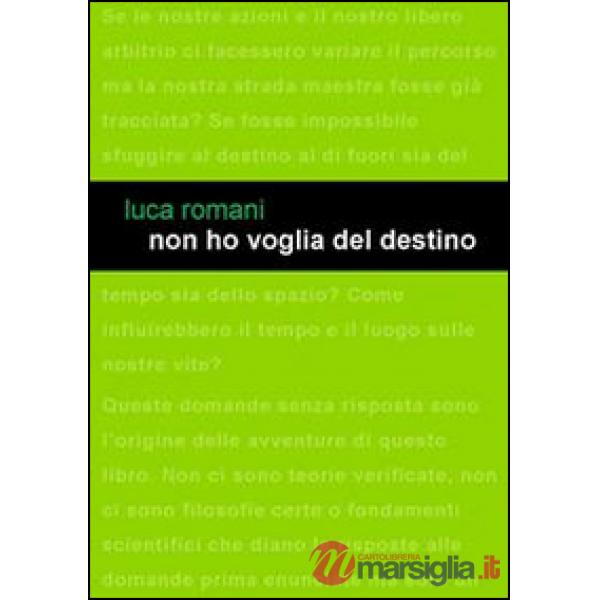 Non ho voglia del destino