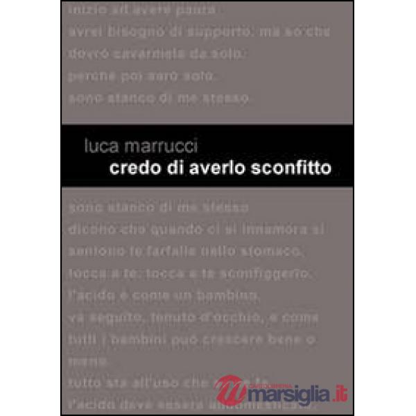 Credo di averlo sconfitto
