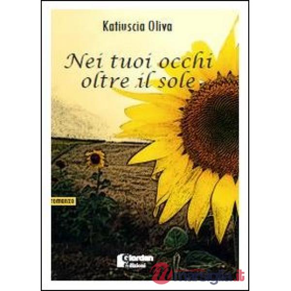 Nei tuoi occhi oltre il sole