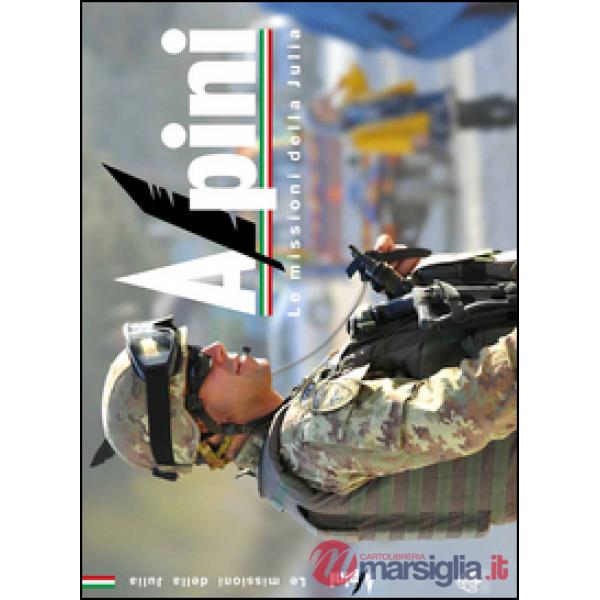 Alpini. Le missioni della Julia