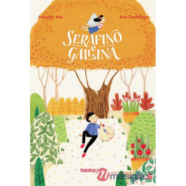 Serafino e Gallina. Sei storielle bislacche per apprendisti lettori