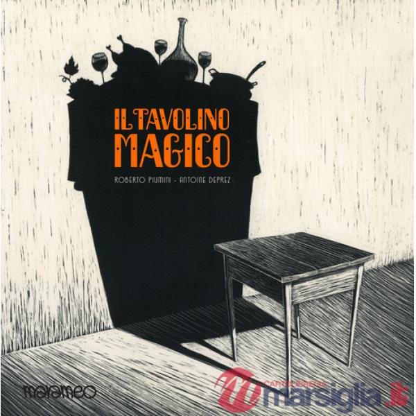 Tavolino magico. Adattamento di Roberto Piumini della fiaba del fratelli Grimm (Il)