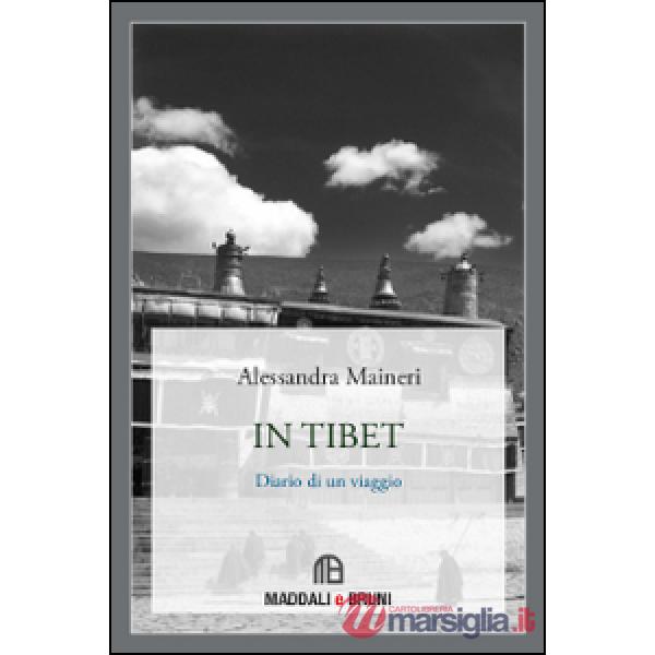 In Tibet. Diario di un viaggio