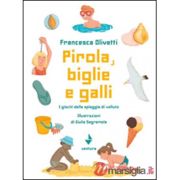 Pirola, biglie e galli. I giochi della spiaggia di velluto