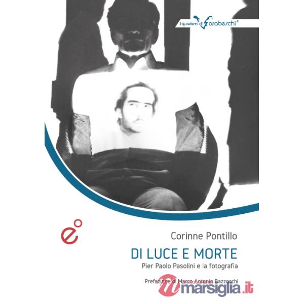 Di luce e morte. Pasolini e la fotografia