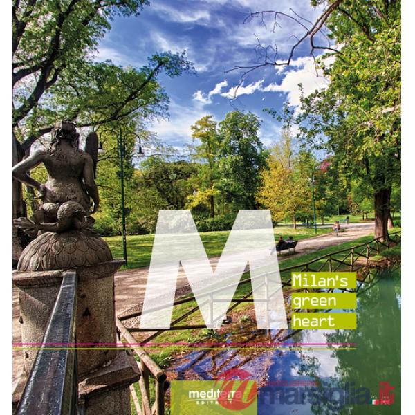 Milan's green heart. Ediz. a colori
