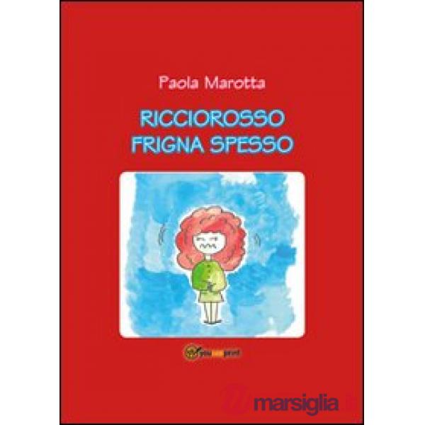 Ricciorosso frigna spesso
