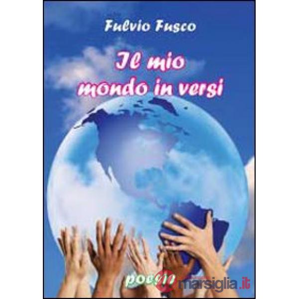 Mio mondo in versi (Il)