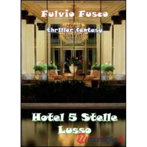 Hotel a 5 stelle lusso