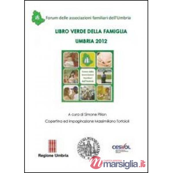 Libro verde della famiglia. Umbria 2012