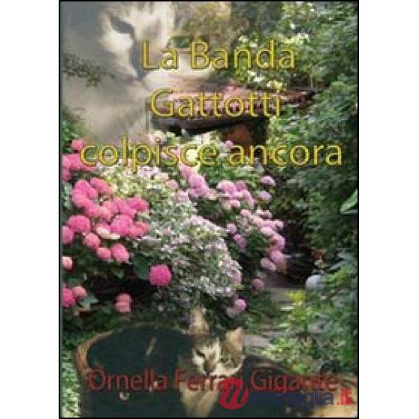 Banda gattotti colpisce ancora (La)