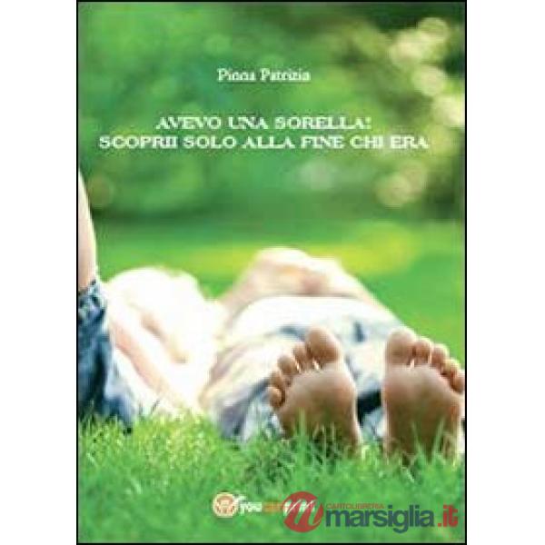 Avevo una sorella! Scoprii solo alla fine chi era