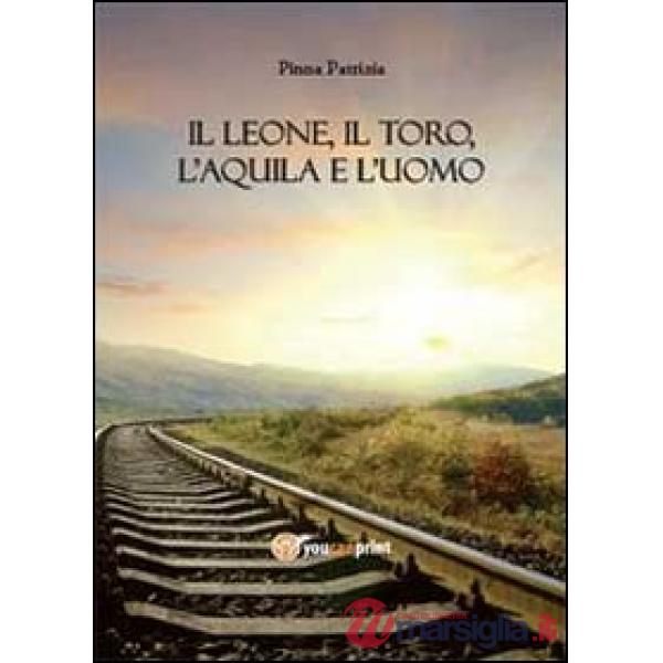 Leone, il toro, l'aquila e l'uomo (Il)