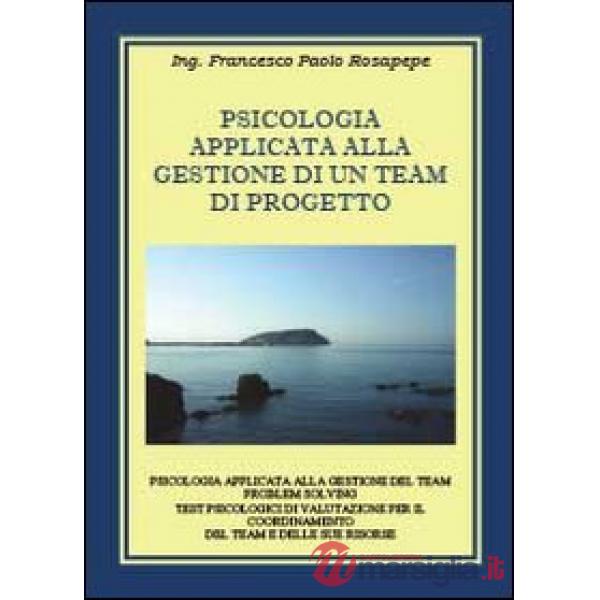 Psicologia applicata alla gestione di un team di progetto