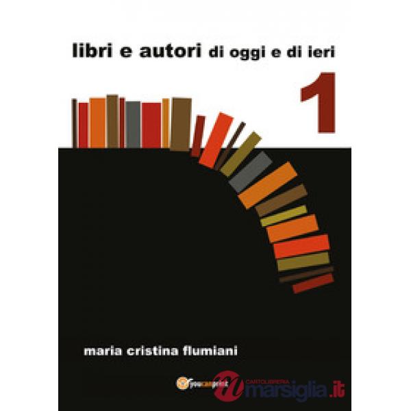 Libri e autori di oggi e di ieri