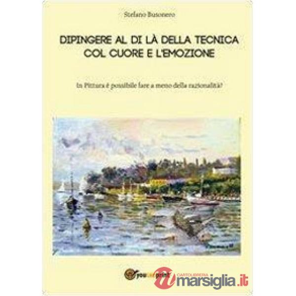 Dipingere al di là della tecnica, col cuore e l'emozione