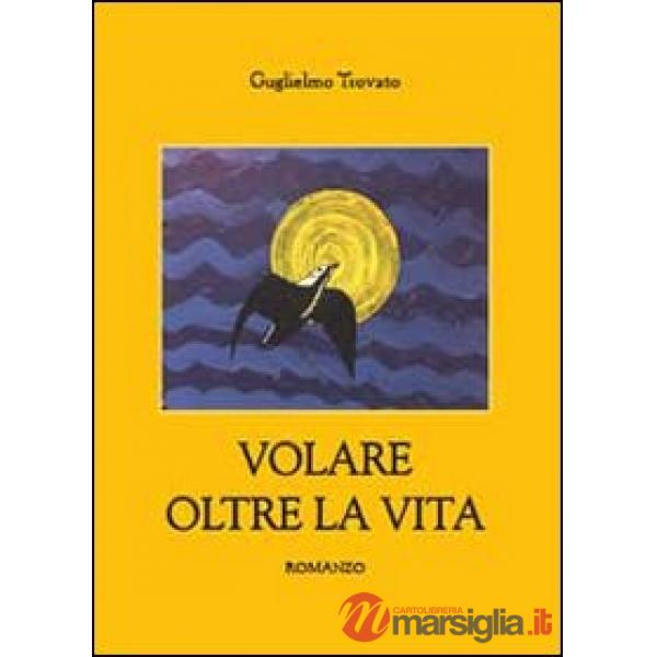 Volare oltre la vita
