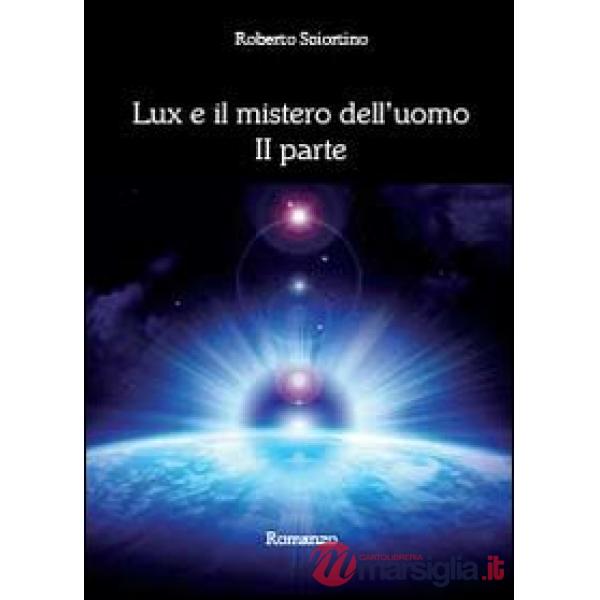 Lux e il mistero dell'uomo. Vol. 2