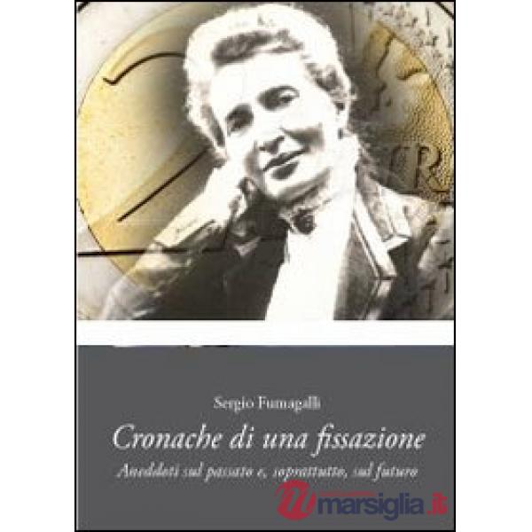 Cronache di una fissazione