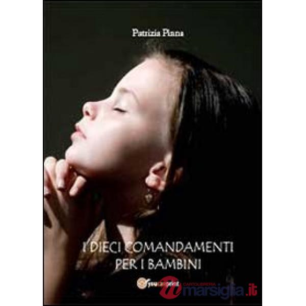 Dieci comandamenti per i bambini (I)