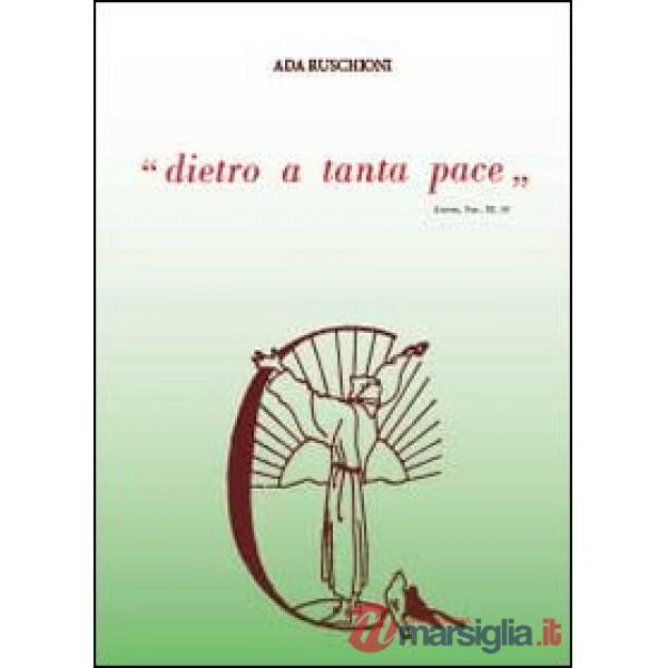 Dietro a tanta pace
