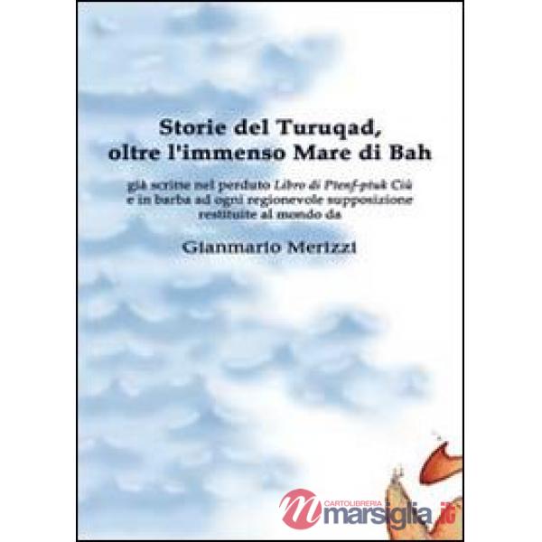 Storie del Turuqad, oltre l'immenso Mare di Bah