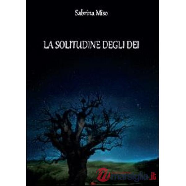 Solitudine degli dei (La)