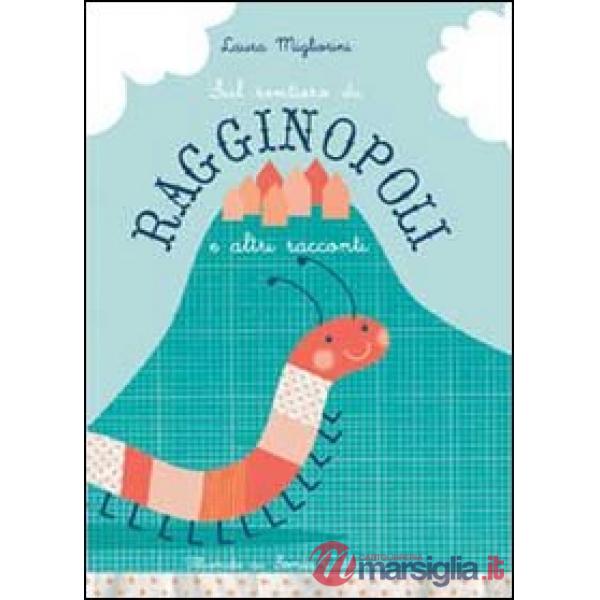 Sul sentiero di Ragginopoli e altri racconti