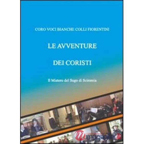 Mistero del sugo di scimmia. Le avventure dei coristi (Il)