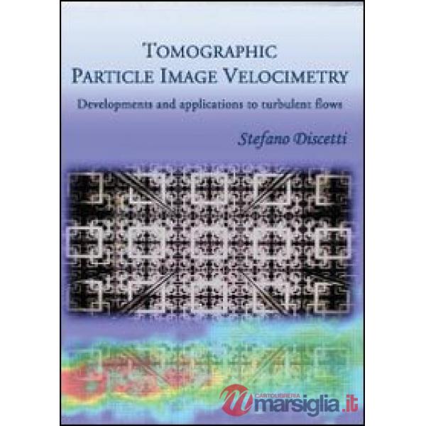 Tomographic Particle Image Velocimetry