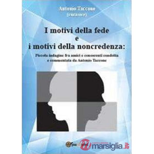 Motivi della fede e i motivi della noncredenza (I)
