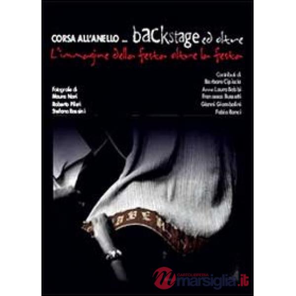 Corsa all'anello... backstage ed oltre