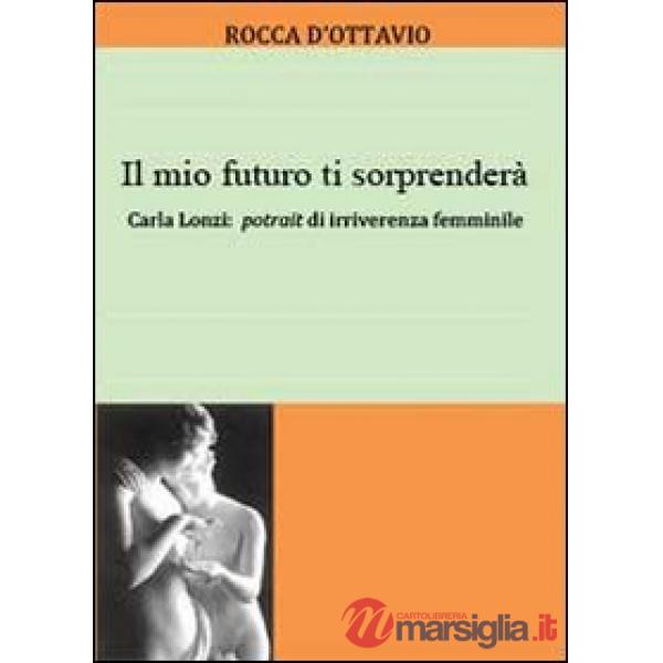 Mio futuro ti sorprenderà (Il)