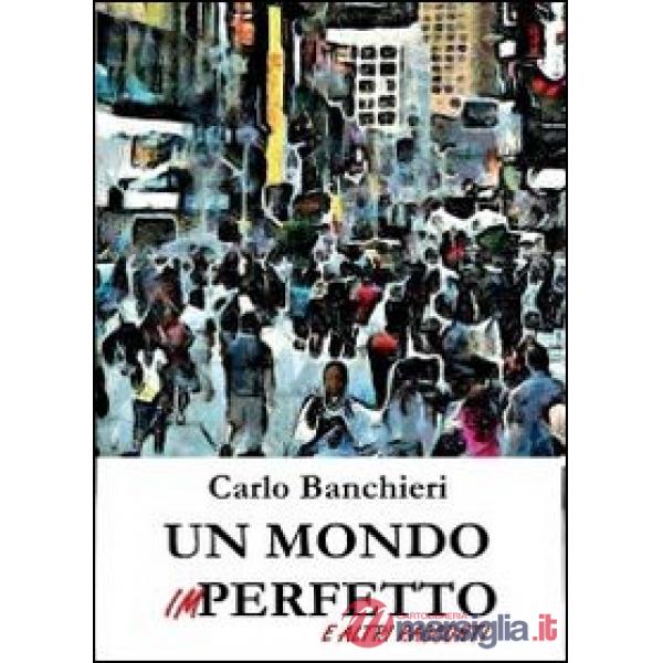 Mondo imperfetto e altri racconti (Un)