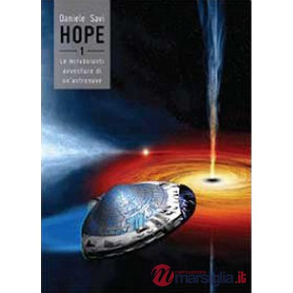 Hope 1. Le mirabolanti avventure di un'astronave